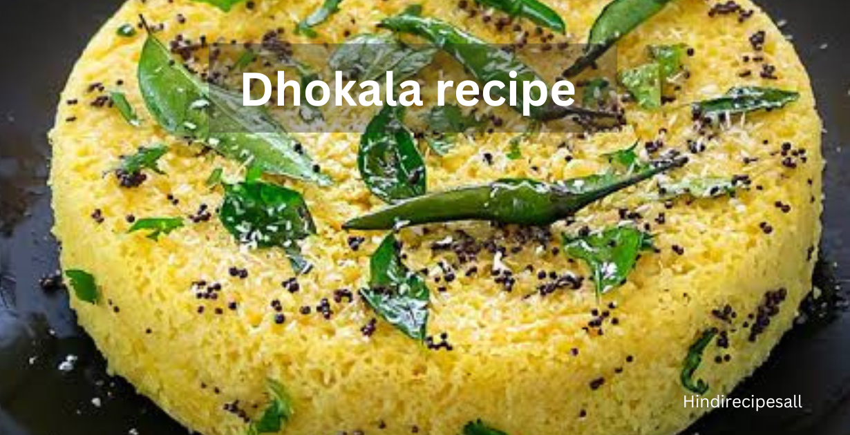 Dhokala Recipe In Hindi 