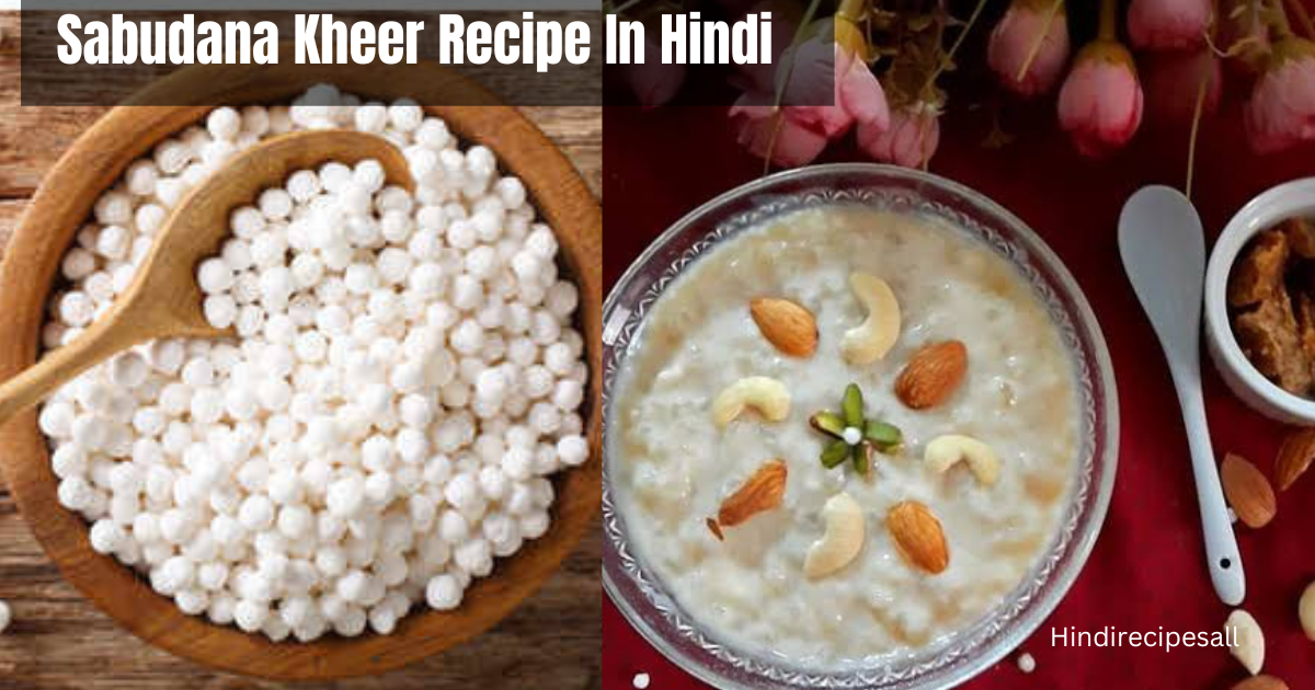 Sabudana Kheer Recipe In Hindi